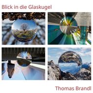 »Blick in die Glaskugel« von Thomas Brandl